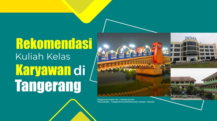 Rekomendasi Kampus Kuliah Kelas Karyawan di Tangerang